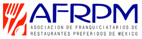 AFRPM, Asociación de Franquiciatarios de Restaurantes Preferidos de México